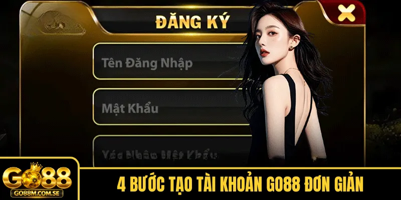 4 bước tạo tài khoản Go88 đơn giản