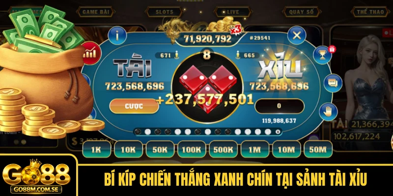 Bí kíp chiến thắng xanh chín tại sảnh Tài Xỉu