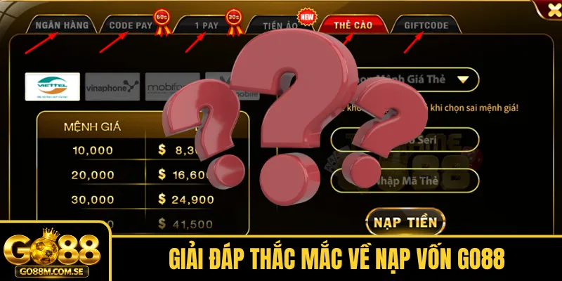 Giải đáp thắc mắc về nạp vốn Go88