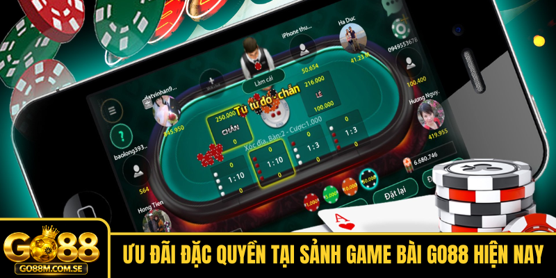 Ưu đãi đặc quyền tại sảnh Game bài GO88 hiện nay